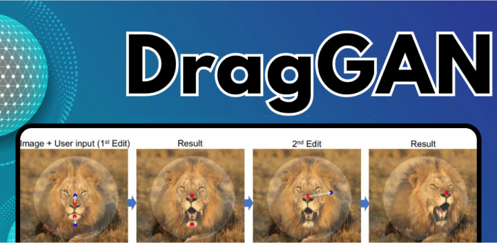 DragGAN:AI新技术,让图像“拖”成你想要的样子 