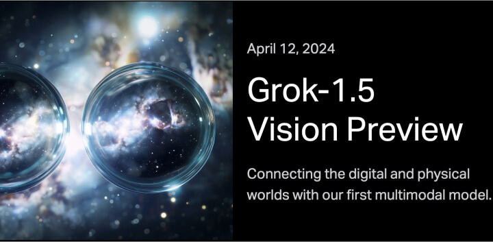 xAI 推出 Grok-1.5 Vision 多模态 AI 模型1.jpg