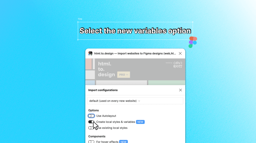 html.to.design推出Figma变量自动创建功能_2.png