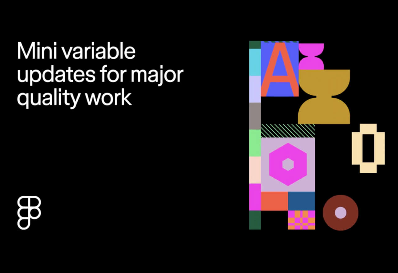 Figma推出变量功能更新，增强界面可访问性和交互体验